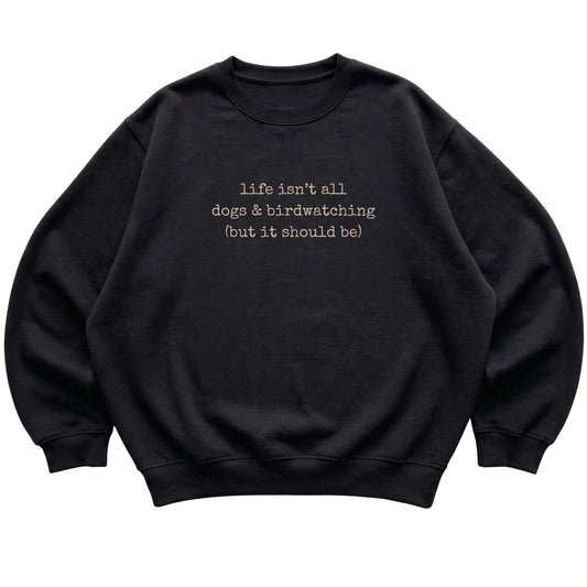 Black Dogs and Birdwatching sweatshirt laid flat
