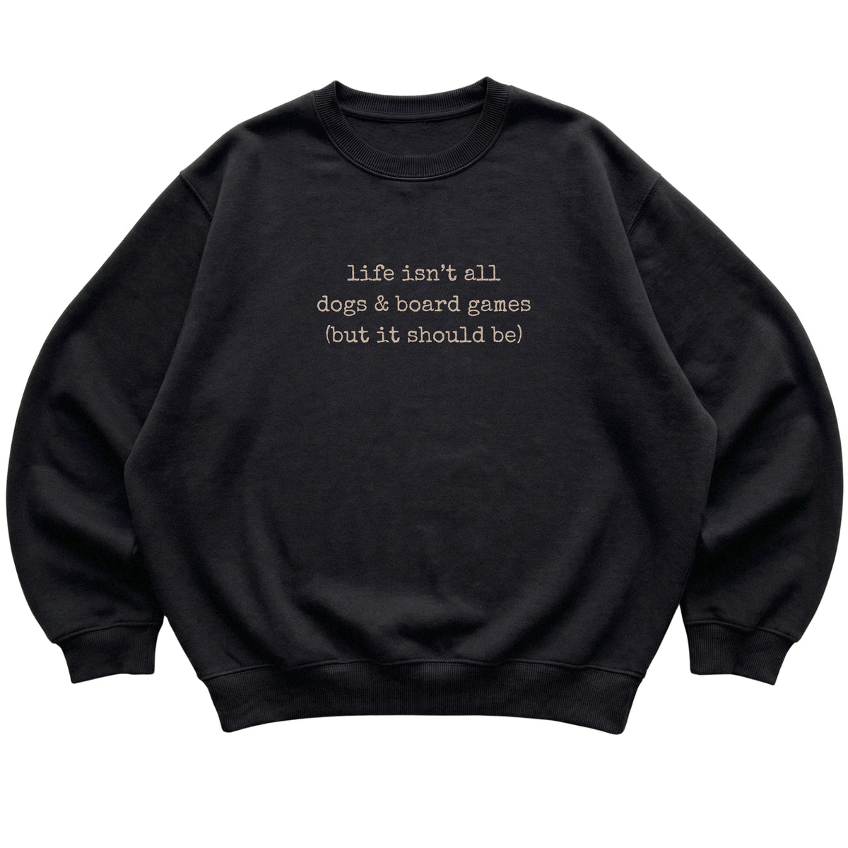 Black Dogs and Board Games sweatshirt laid flat