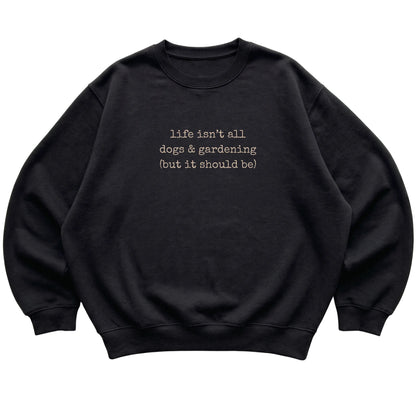 Black Dogs and Gardening sweatshirt laid flat