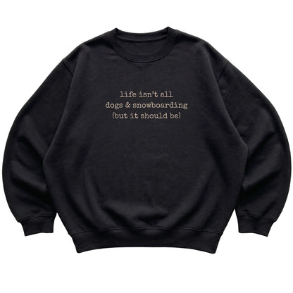 Black Dogs and Snowboarding sweatshirt laid flat