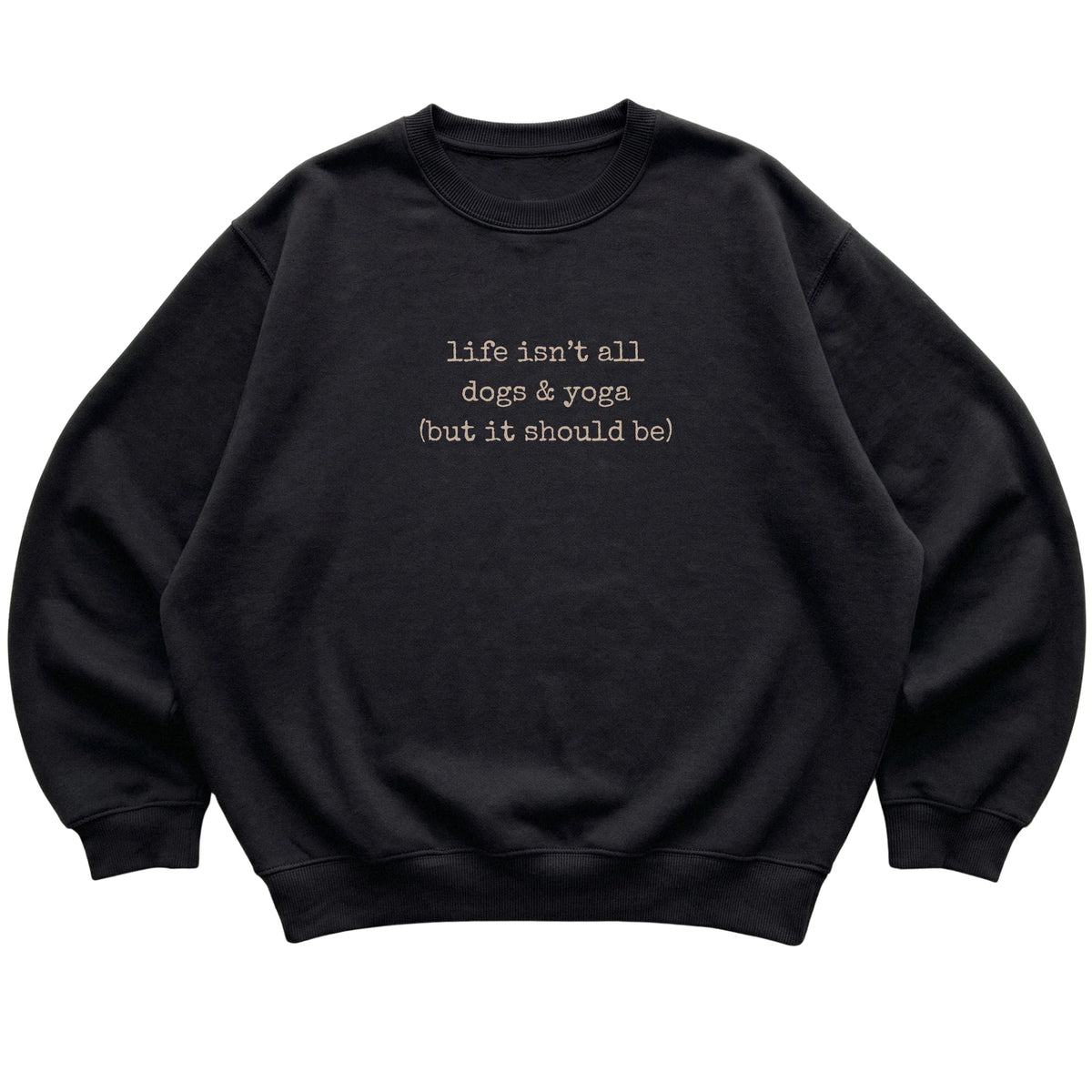 Black Dogs and Yoga sweatshirt laid flat