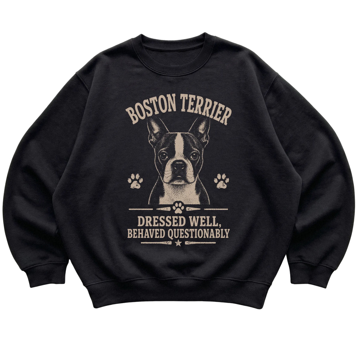 Black crewneck sweatshirt featuring Dressed Well, Behaved Questionably - Boston Terrier, laid-flat presentation