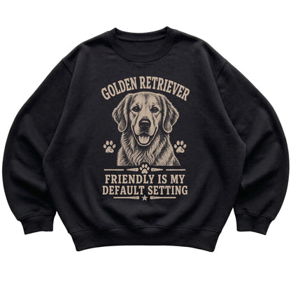 Black crewneck sweatshirt featuring Friendly Is My Default Setting - Golden Retriever, laid-flat presentation