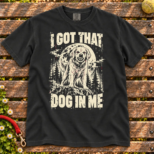 Black Golden Retriever I Got That Dog in Me T-shirt, full garment view