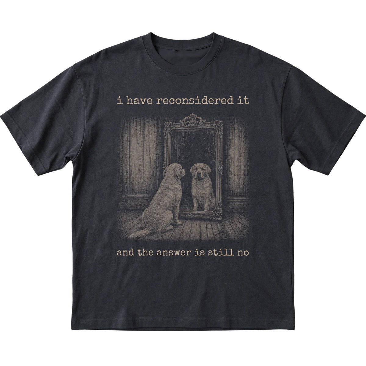 Black Golden Retriever The Answer Is Still No T-shirt, flat view