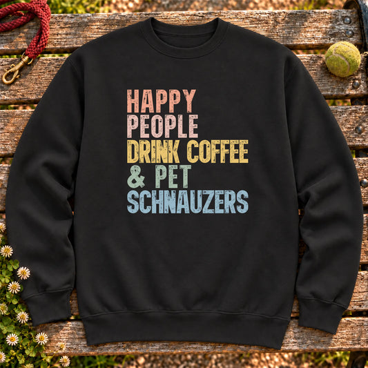 “Happy people drink coffee & pet Schnauzers” text on a Black sweatshirt