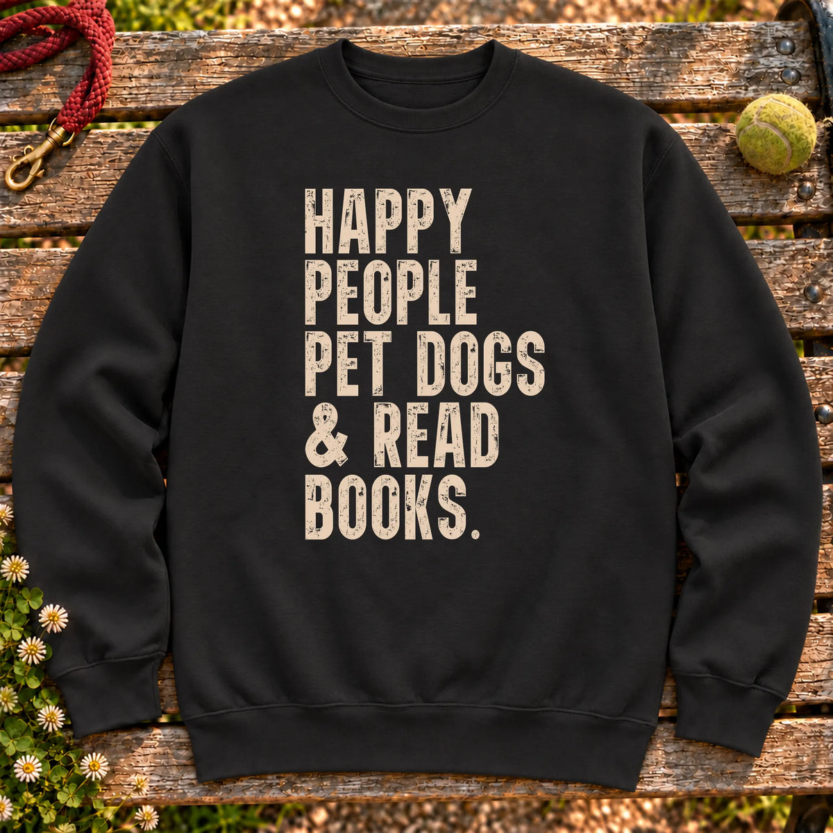 Happy People Pet Dogs & Read Books design on a Black crewneck sweatshirt