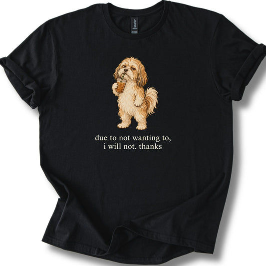 Havanese I Will Not design with iced coffee on a black T-shirt