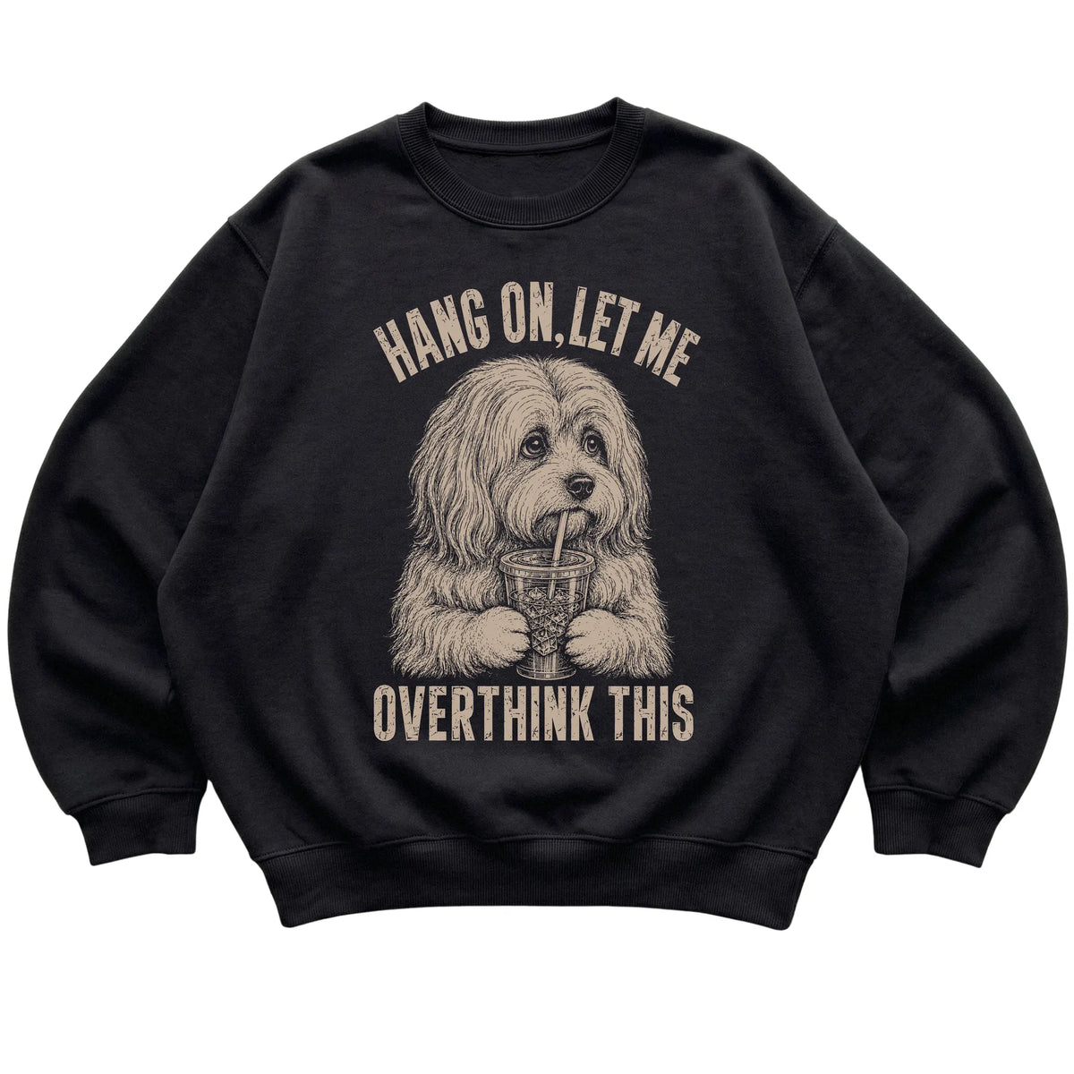 Black crewneck sweatshirt featuring Overthinking Havanese, laid-flat presentation