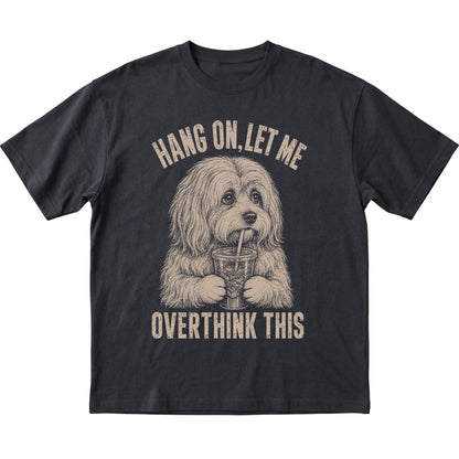 Black T-shirt featuring Overthinking Havanese, laid-flat presentation