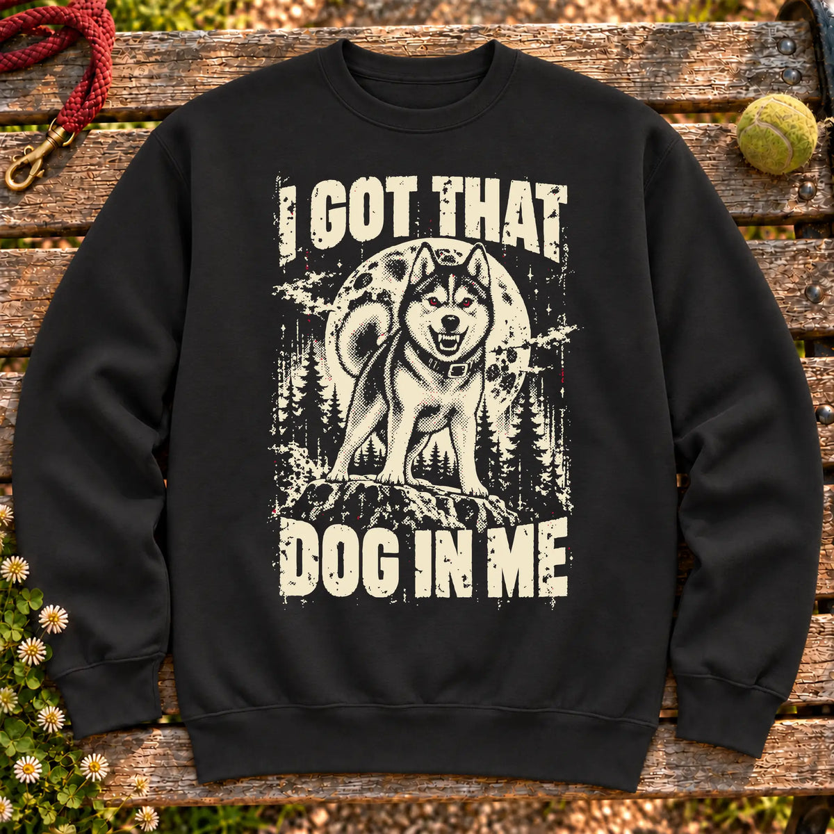 Black Husky I Got That Dog in Me sweatshirt, full garment view