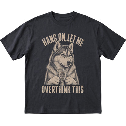 Black T-shirt featuring Overthinking Husky, laid-flat presentation