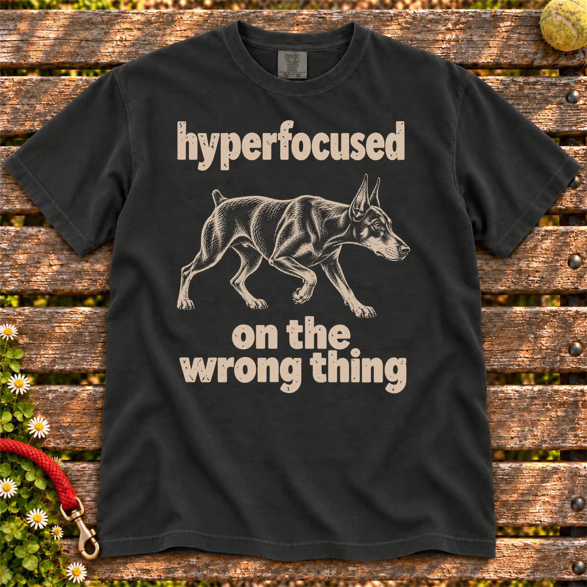 Black T-shirt with Doberman “hyperfocused on the wrong thing” design