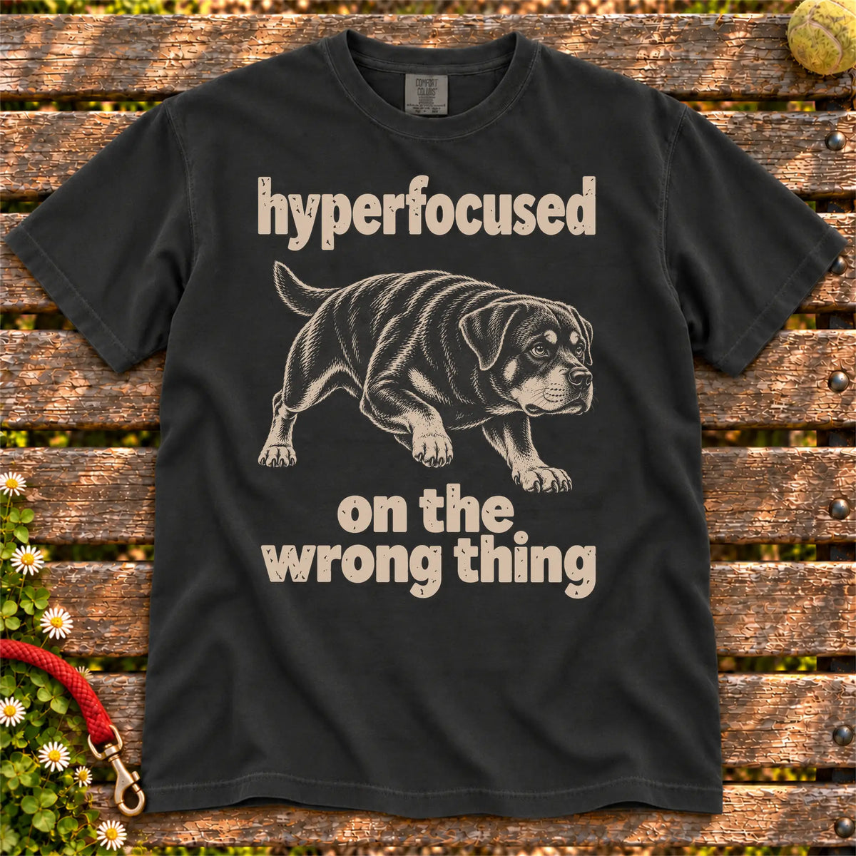 Black T-shirt with Rottweiler “hyperfocused on the wrong thing” design