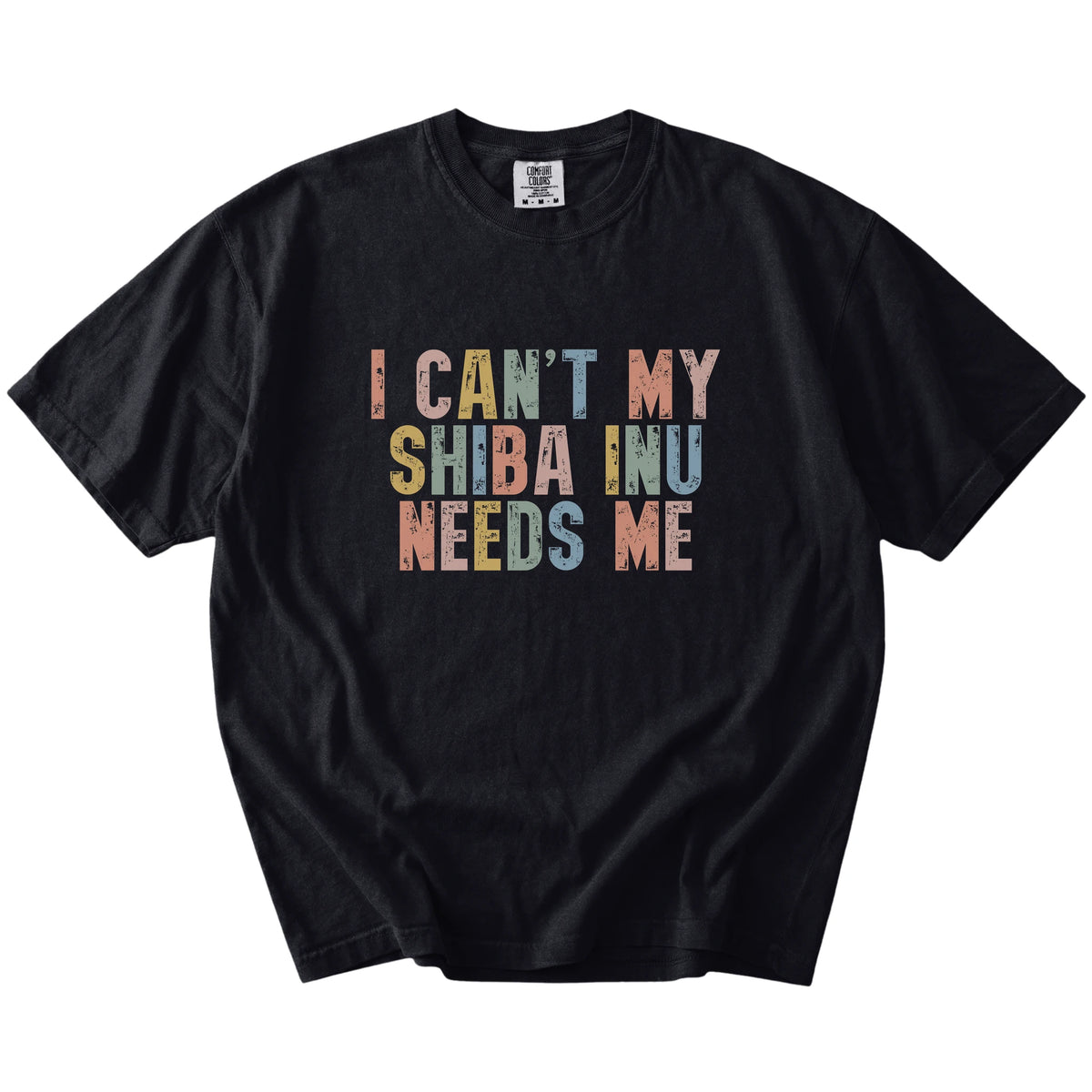 Shiba Inu with “I Can’t, My Dog Needs Me” lettering on a Black Comfort Colors® T-shirt