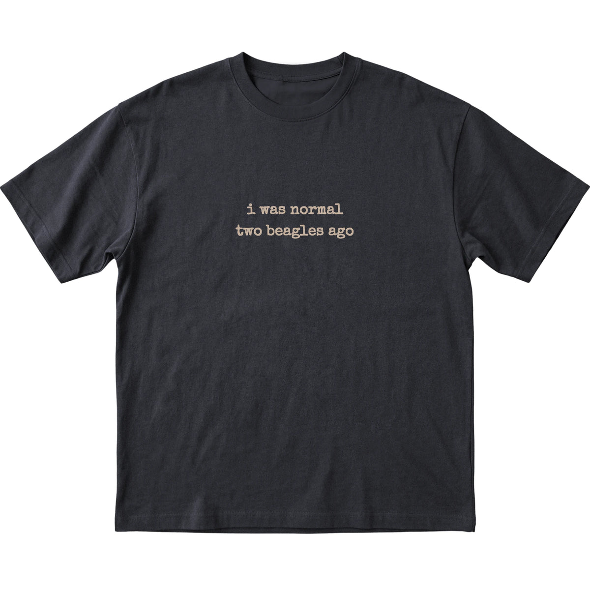 Black I Was Normal Two Beagles Ago T-shirt laid flat