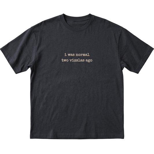 Black I Was Normal Two Vizslas Ago T-shirt laid flat