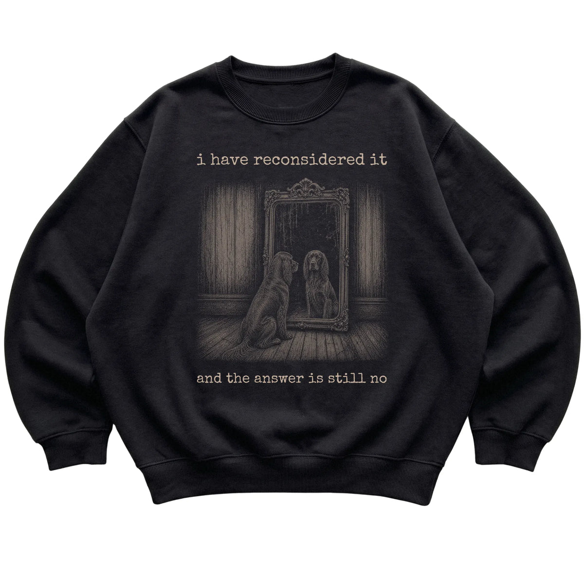 Black Irish Setter The Answer Is Still No sweatshirt, flat view