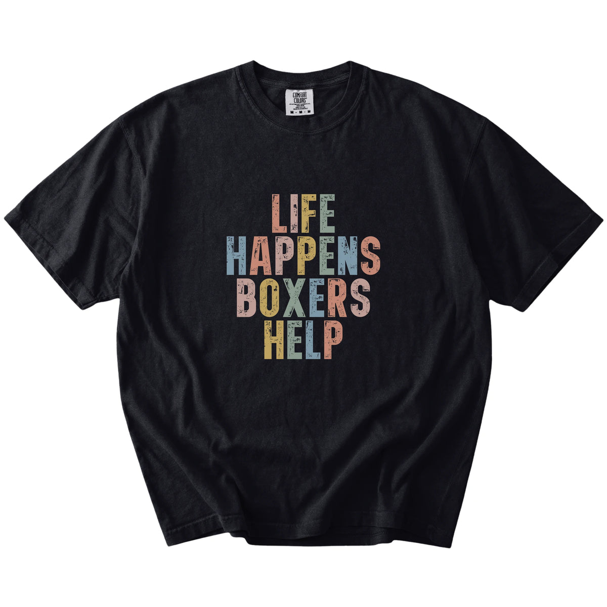 Boxer making hard days better with “Life Happens, Dogs Help” lettering on a Black Comfort Colors® T-shirt