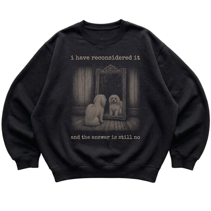 Black Maltese The Answer Is Still No sweatshirt, flat view