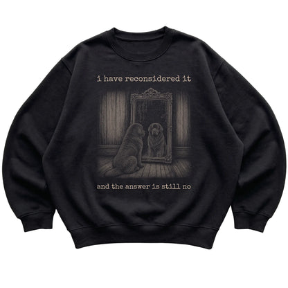 Black Newfie The Answer Is Still No sweatshirt, flat view