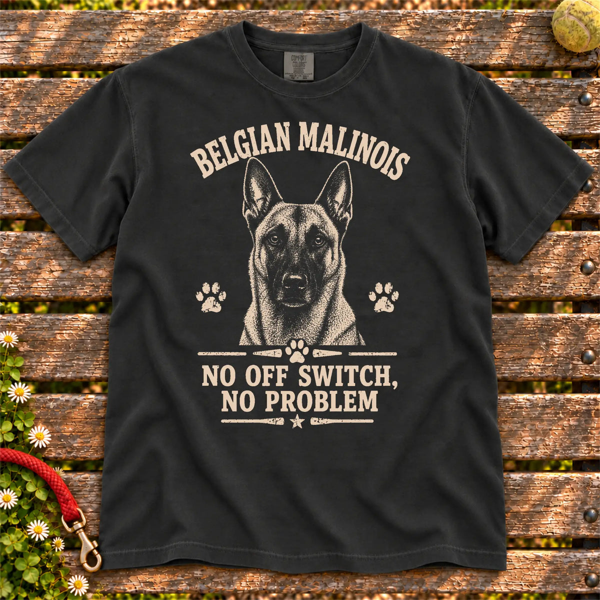 Belgian Malinois design with “No Off Switch, No Problem” lettering on a Black Comfort Colors® T-shirt