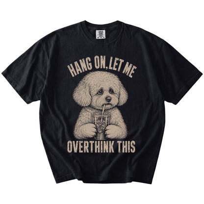 Black Overthinking Bichon Frise T-Shirt laid flat