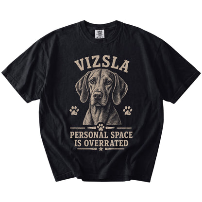 Vizsla design with “Personal Space Is Overrated” lettering on a Black Comfort Colors® T-shirt