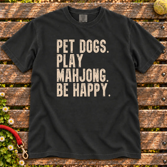 Pet Dogs, Play Mahjong, Be Happy design on a Black Comfort Colors T-shirt