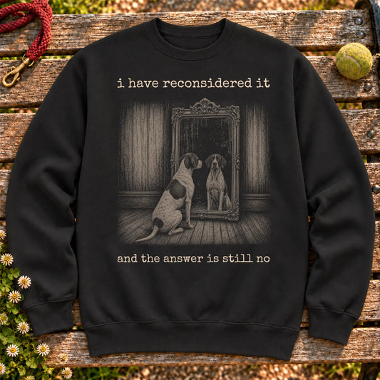 Pointer The Answer Is Still No on a Black crewneck sweatshirt, shown flat
