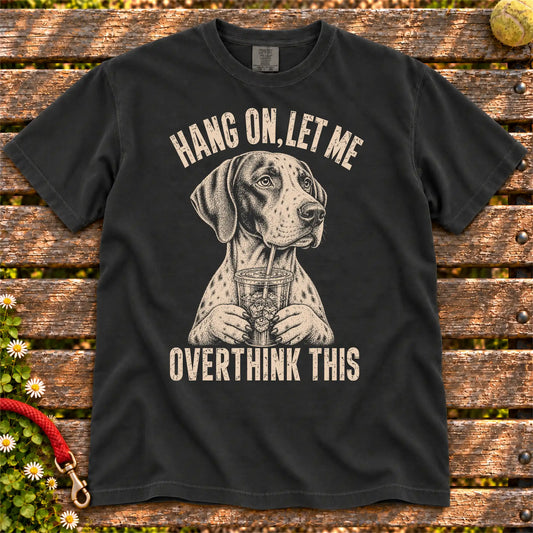 Overthinking Pointer design on a Black Comfort Colors T-shirt, shown flat