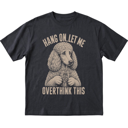 Black T-shirt featuring Overthinking Poodle, laid-flat presentation