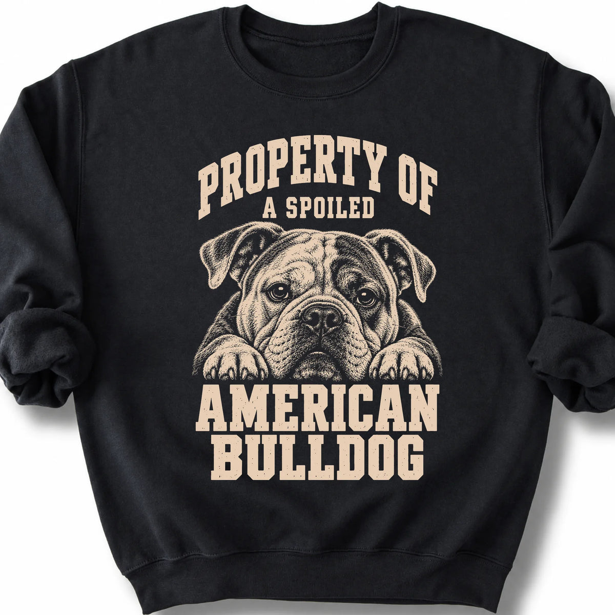 Black American Bulldog sweatshirt with a dog portrait and “Property of a Spoiled” lettering.