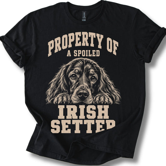 Black Irish Setter T-shirt with a dog portrait and “Property of a Spoiled” lettering.