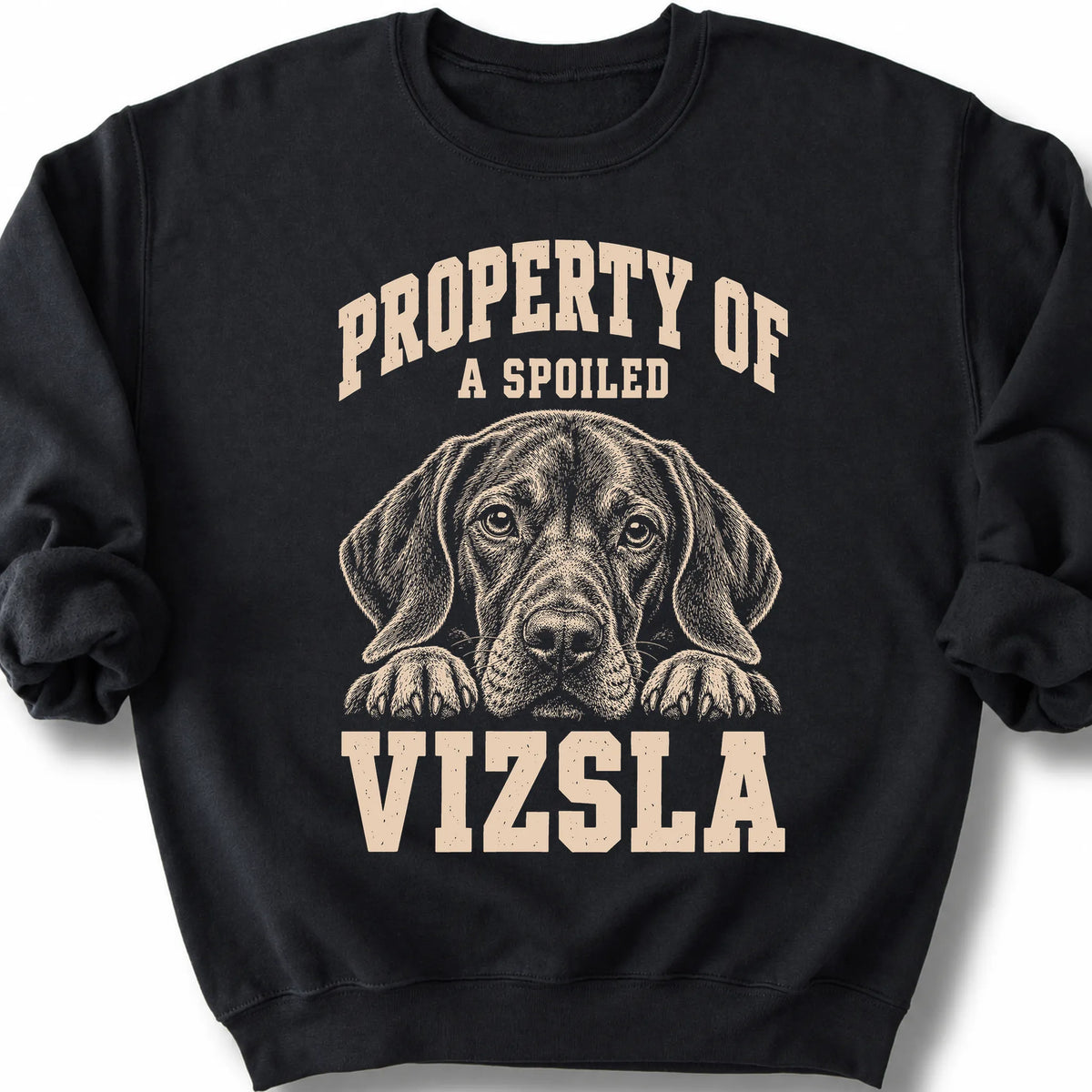 Black Vizsla sweatshirt with a dog portrait and “Property of a Spoiled” lettering.