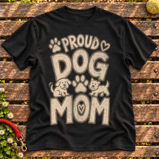 Proud Dog Mom on a Black T-shirt, shown flat