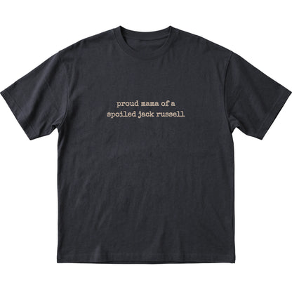 Black Proud Mama of a Spoiled Jack Russell T-shirt laid flat