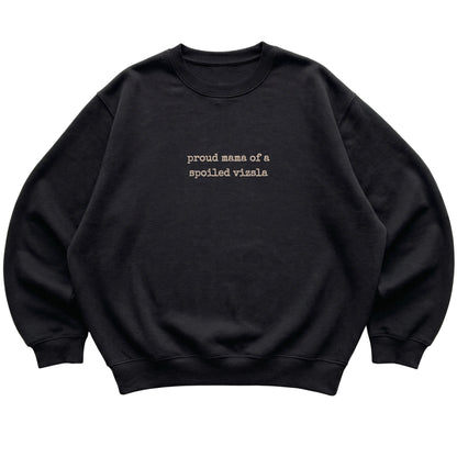 Black Proud Mama of a Spoiled Vizsla sweatshirt laid flat