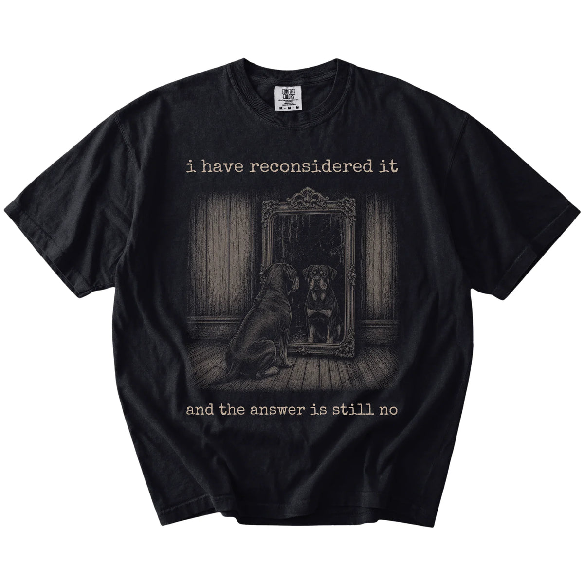 “The Answer Is Still No” Rottweiler design on a Black Comfort Colors® T-shirt