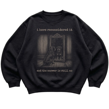 Black Rottweiler The Answer Is Still No sweatshirt, flat view
