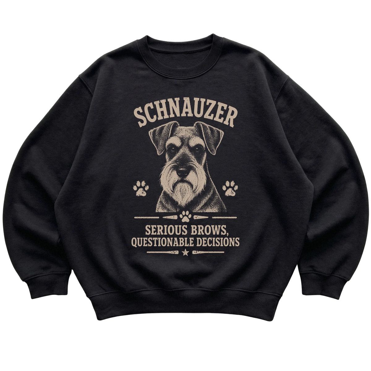 Black crewneck sweatshirt featuring Serious Brows, Questionable Decisions - Schnauzer, laid-flat presentation