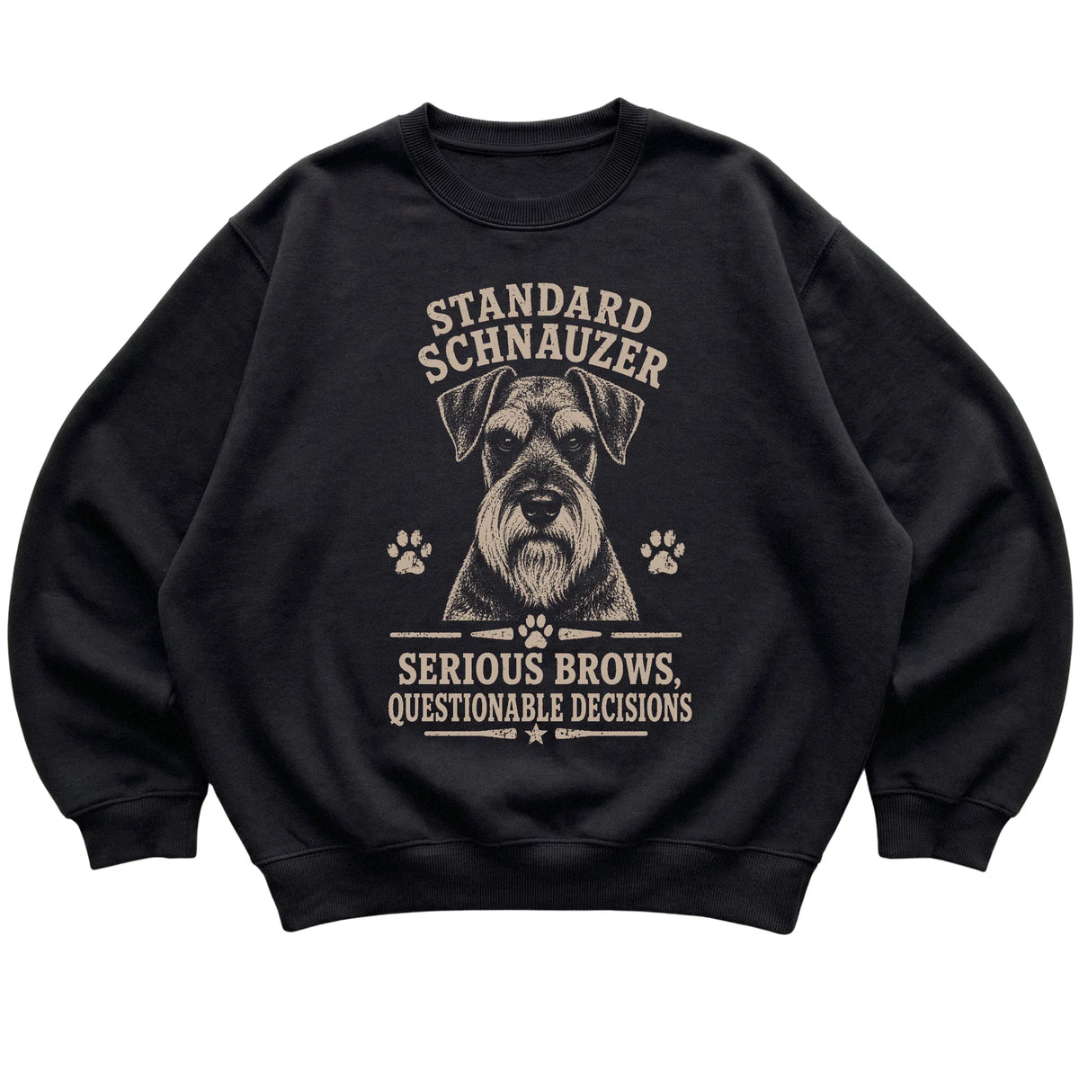 Black crewneck sweatshirt featuring Standard Schnauzer Serious Brows, Questionable Decisions, laid-flat presentation