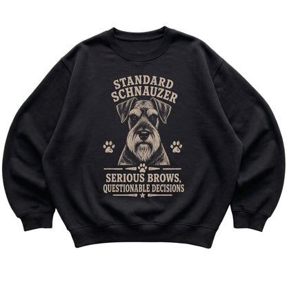 Black crewneck sweatshirt featuring Standard Schnauzer Serious Brows, Questionable Decisions, laid-flat presentation