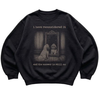 Black Shih Tzu The Answer Is Still No sweatshirt, flat view