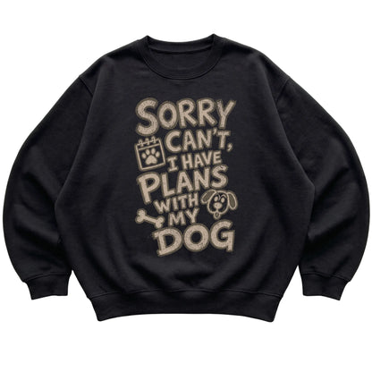 Black Sorry Can't, I have Plans With My Dog laid flat