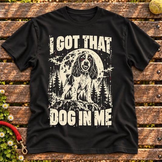 Black Springer Spaniel I Got That Dog in Me T-shirt, full garment view