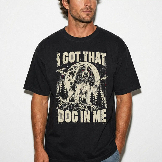 Black Springer Spaniel I Got That Dog in Me T-shirt, worn by a model