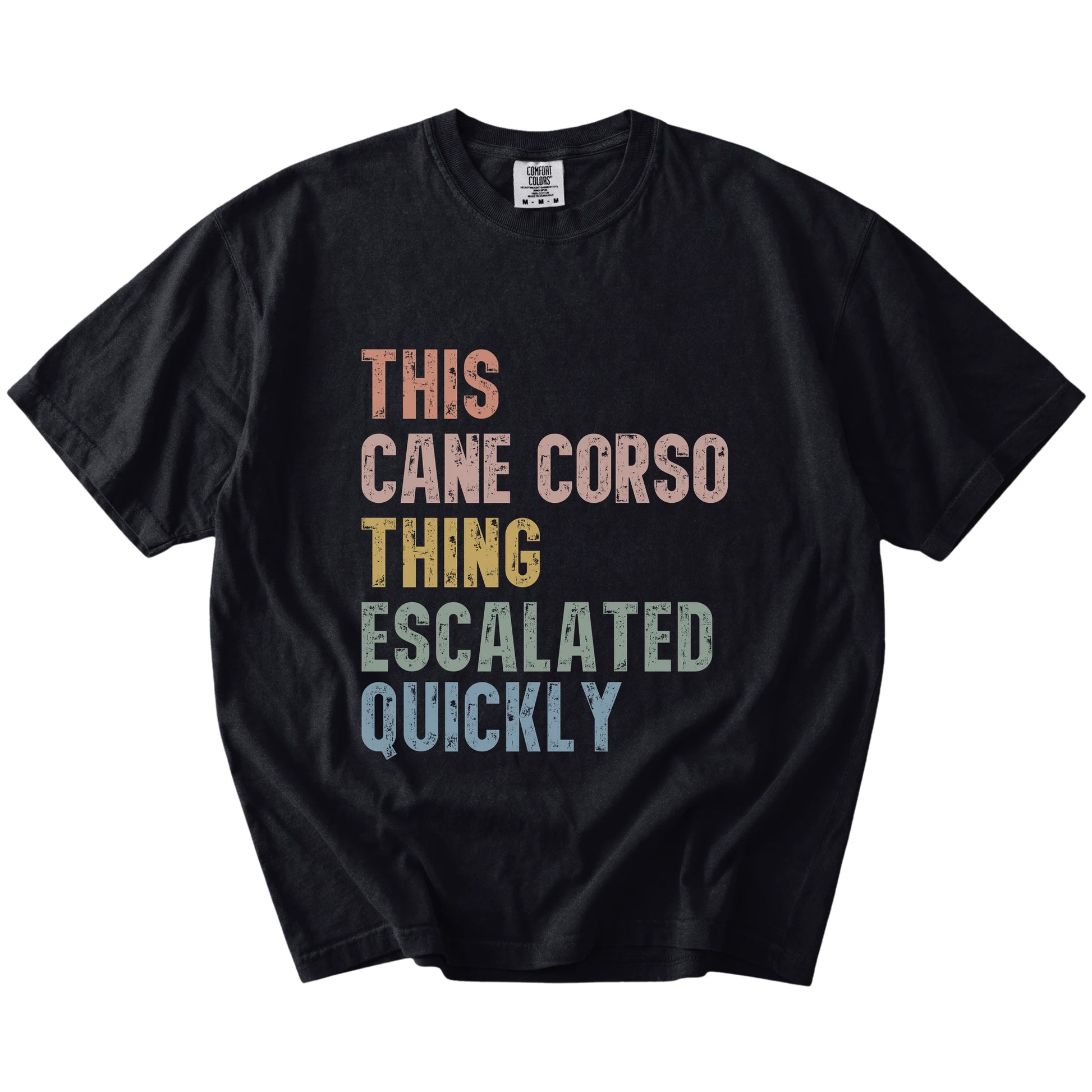 retro “This Cane Corso Thing Escalated Quickly” lettering on a Black Comfort Colors® T-shirt