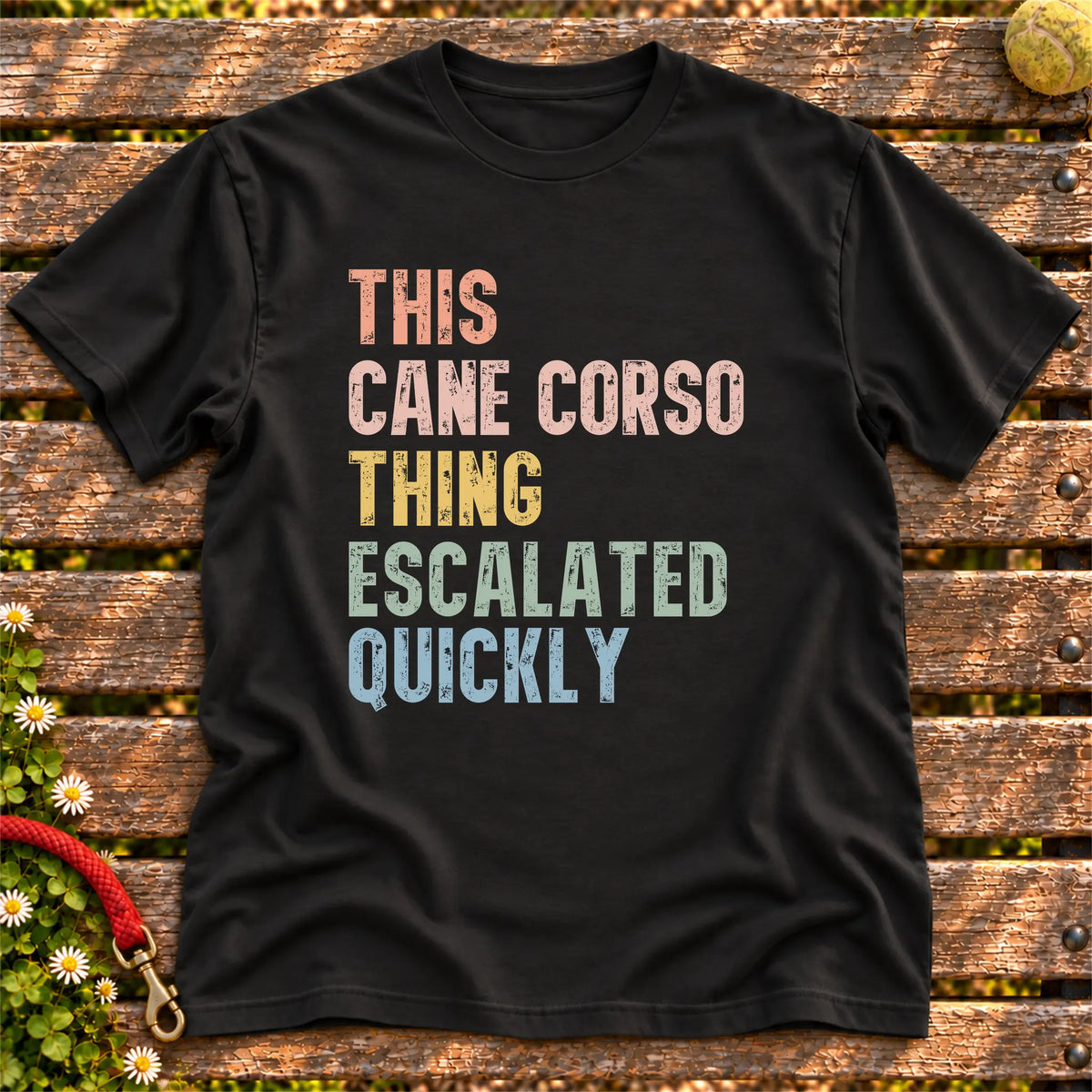 “This Cane Corso thing escalated quickly” text on a Black T-shirt