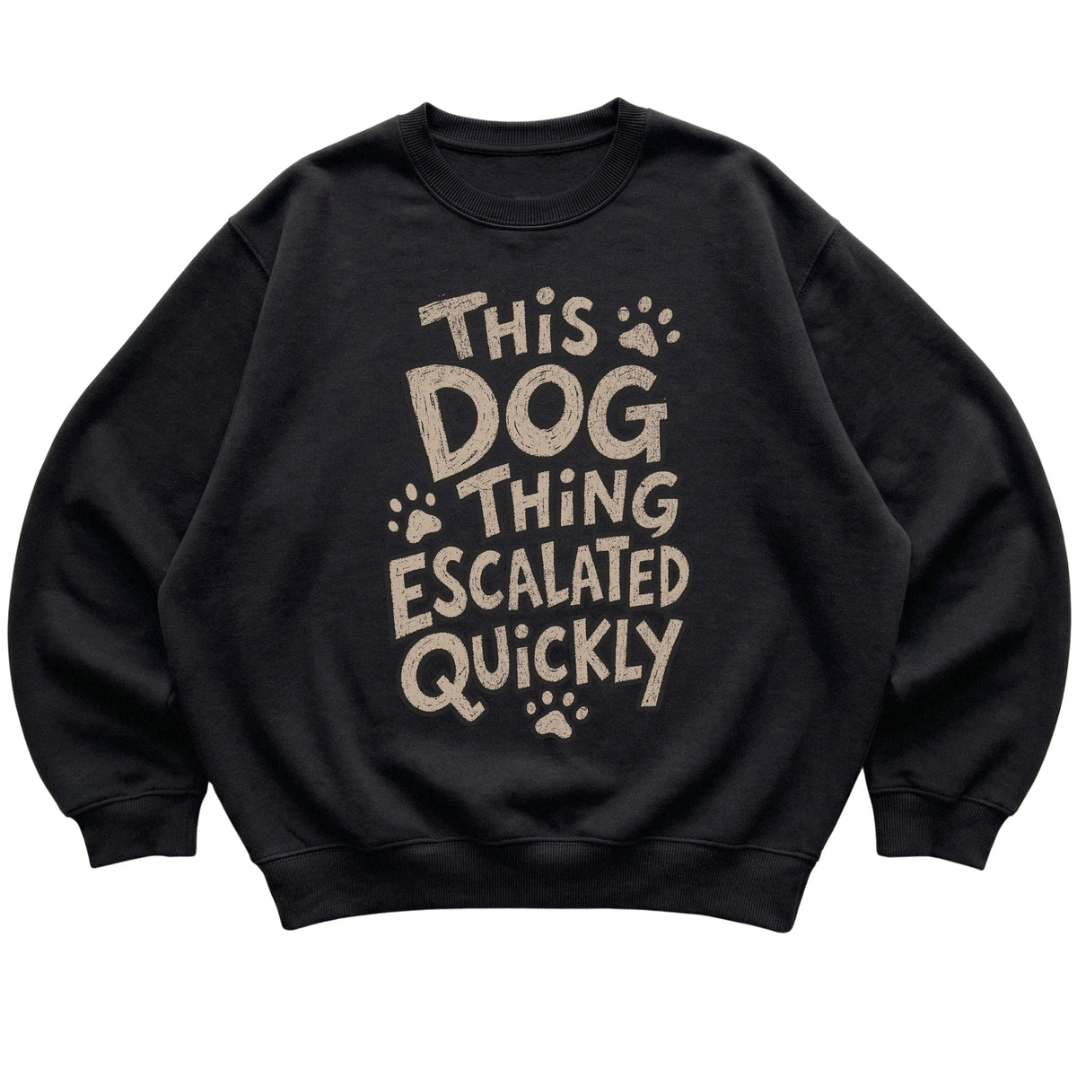 Black This Dog Thing Escalated Quickly laid flat